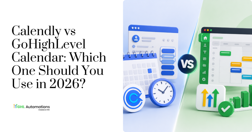 Calendly vs GoHighLevel Calendar: Which One Should You Use in 2026?